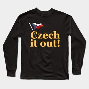 Funny Czech It Out! Long Sleeve T-Shirt